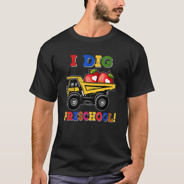 Camiseta I Dig Preschool Dump Truck Back to School Boys Kid (Frente)