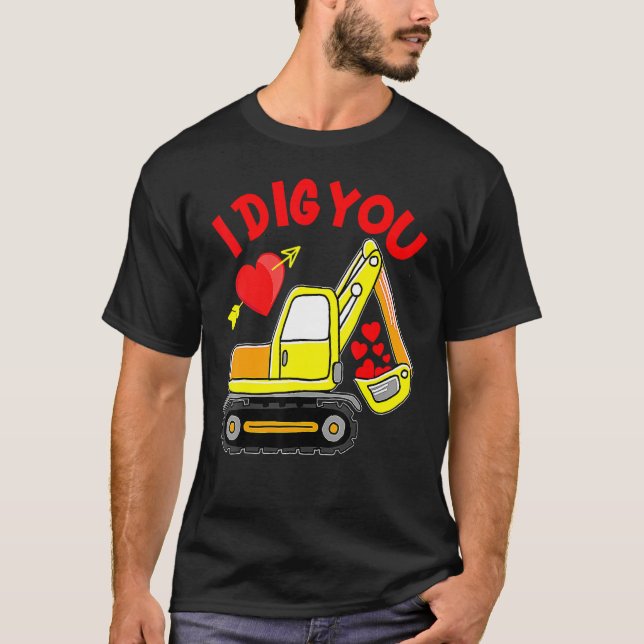 Camiseta I Dig You Construction Truck Valentines Day Toddle (Frente)