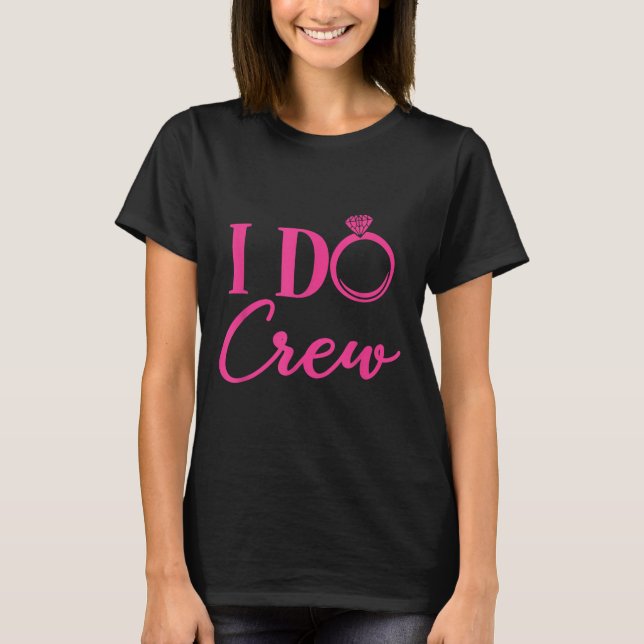 Camiseta I Do Crew, Bachelorette Party, Matching, Group, Br (Frente)
