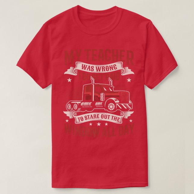 Camiseta I Do Get Payed To Stare Out The Window Truck Drive (Frente do Design)