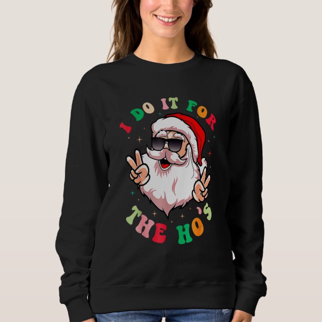 Camiseta I Do It For The Ho's Retro Santa Claus Groovy Chri (Frente)