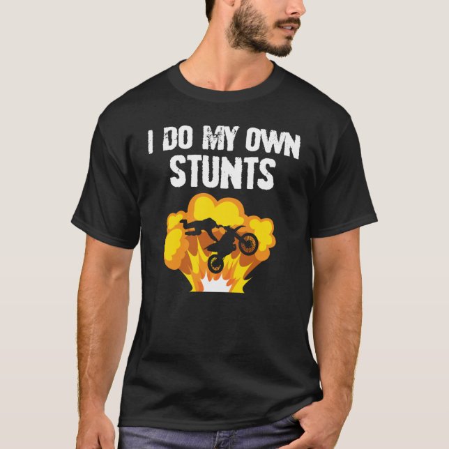 Camiseta I Do My Own Stunts   for Stuntman (Frente)