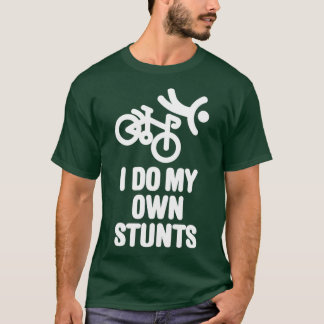 Camiseta I do my own stunts racing bicycle