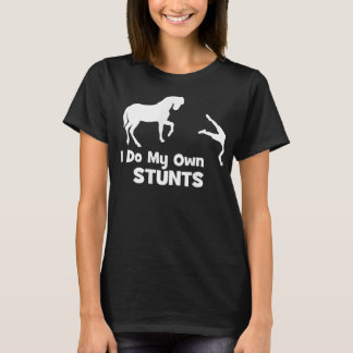 Camiseta I Do My Own Stunts Shirt - Funny Horse