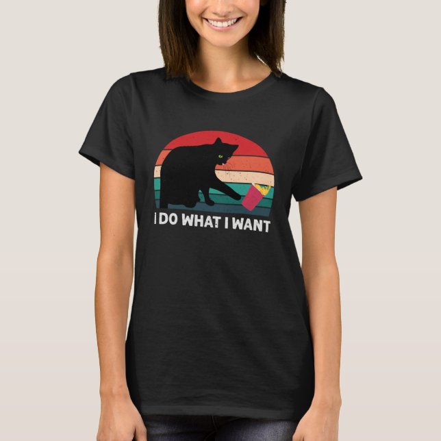 Camiseta I Do What I Want Cat  Retro Cat    Cat  10 (Frente)