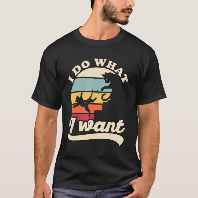 Camiseta I Do What I Want Cute Cat Pushes Another Cat Down  (Frente)