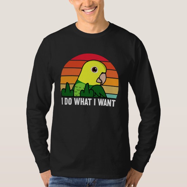 Camiseta I Do What I Want Parrot I Double Yellow headed Ama (Frente)
