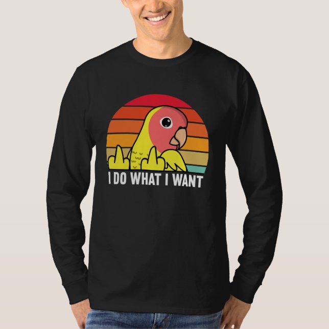 Camiseta I Do What I Want Parrot I Peach faced Yellow Lutin (Frente)
