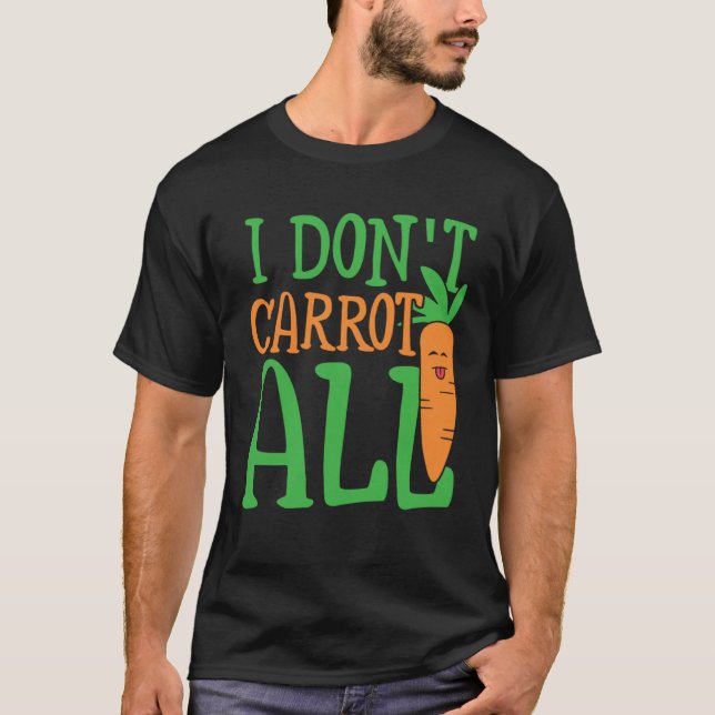 Camiseta I don carrot all carbohydrate energy & vegetables  (Frente)