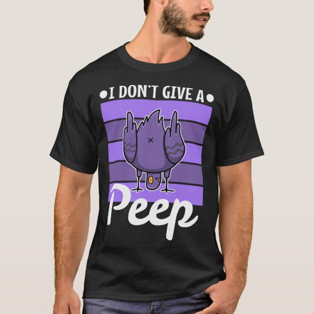 Camiseta I don t give a peep (Frente)