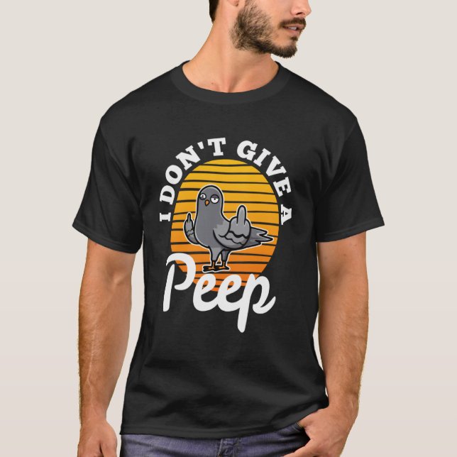 Camiseta I don t give a peep  4 (Frente)
