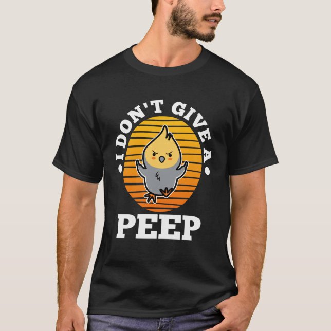 Camiseta I don t give a peep  5 (Frente)