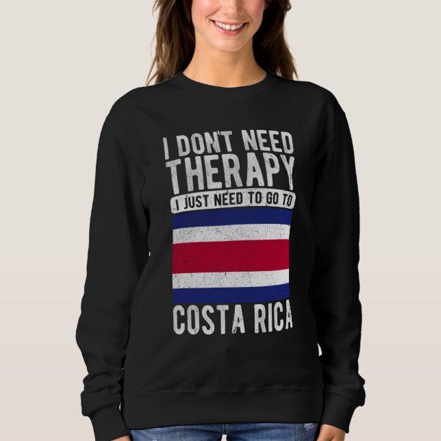 Camiseta I don´t need Therapy I just need to go to Costa Ri (Frente)