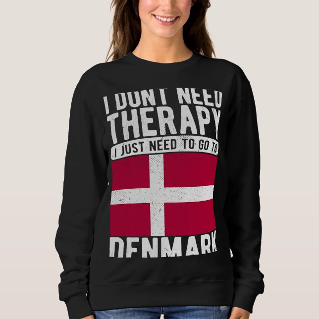 Camiseta I don´t need Therapy I just need to go to Denmark (Frente)
