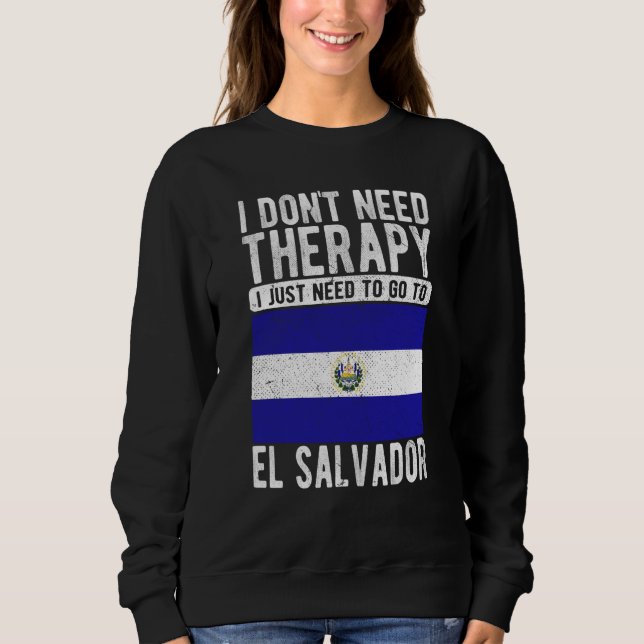 Camiseta I don´t need Therapy I just need to go to El Salva (Frente)