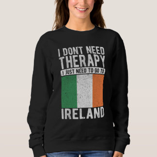 Camiseta I don´t need Therapy I just need to go to Ireland