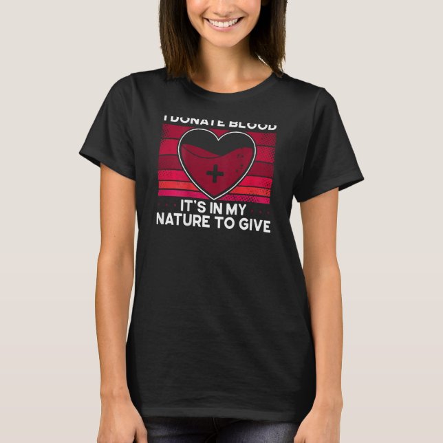 Camiseta I Donate Blood It's In My Nature To Give Backprint (Frente)