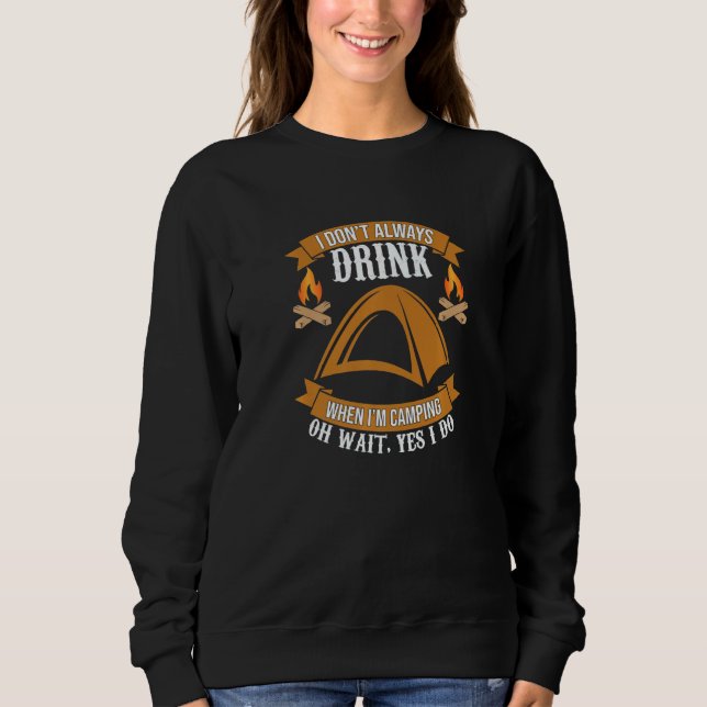 Camiseta I Don't Always Drink When I'm Camping  1 (Frente)