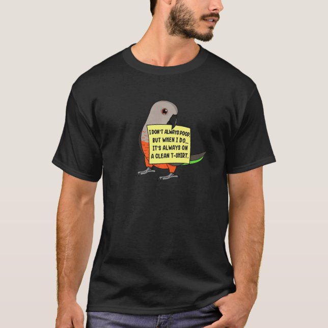 Camiseta I Don't Always Poop, But When ... I Red-bellied Pa (Frente)