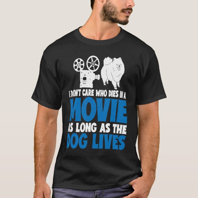 Camiseta I Don't Care As Long As The Dog Lives           (Frente)