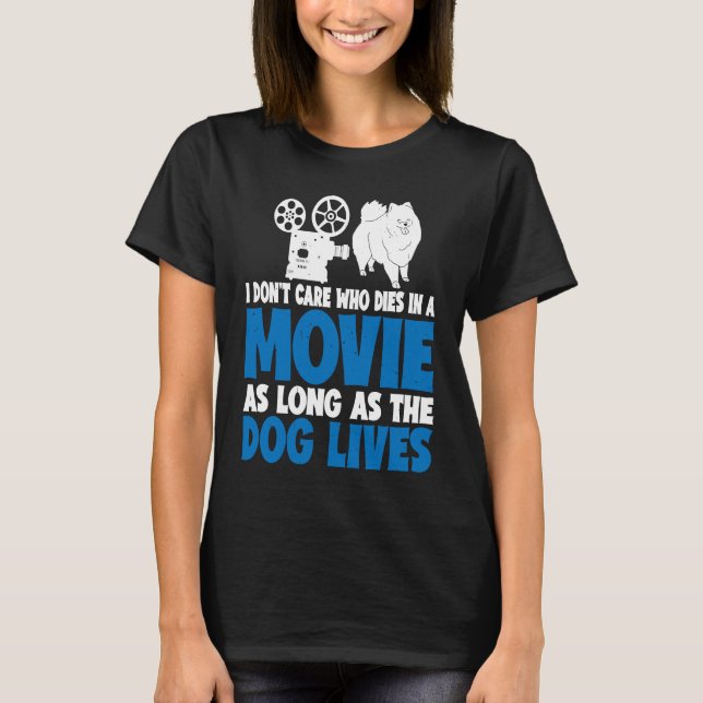 Camiseta I Don't Care As Long As The Dog Lives           (Frente)