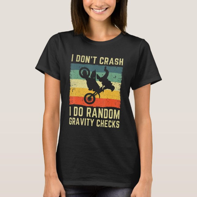 Camiseta I Don't Crash I Do Random Gravity Checks Motocross (Frente)