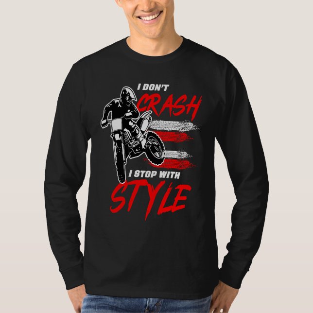 Camiseta I Don't Crash I Stop With Style Motorcycle Enduro  (Frente)