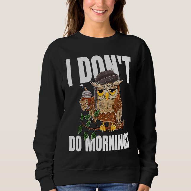 Camiseta I Don't Do Mornings Sleeping  Lazy Owl Drinking Co (Frente)