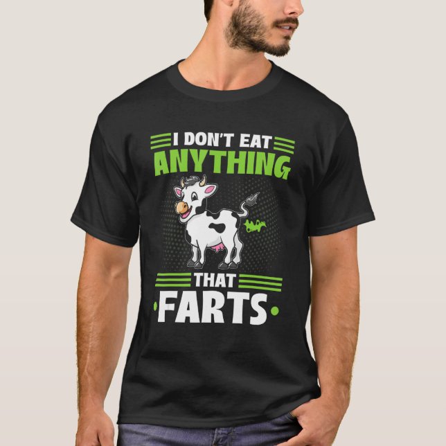 Camiseta I Don't Eat Anything That Farts Vegan Vegetarian C (Frente)