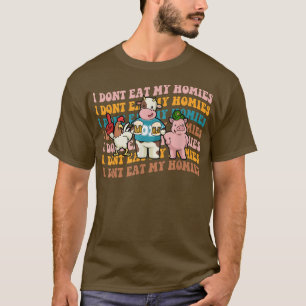 Camiseta I Dont Eat My Homies Vegan Gift World Vegetarian D