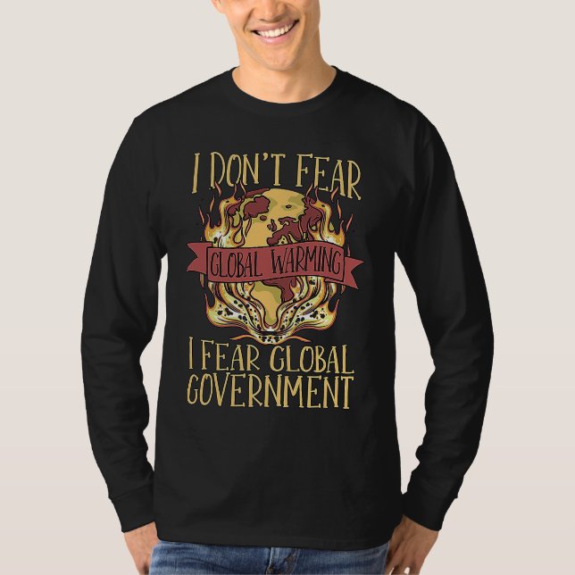 Camiseta I Don't Fear Global Warming Spread Awareness Globa (Frente)