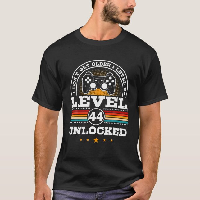 Camiseta I Dont Get Older Funny Level 44 Unlocked 44Th Birt (Frente)