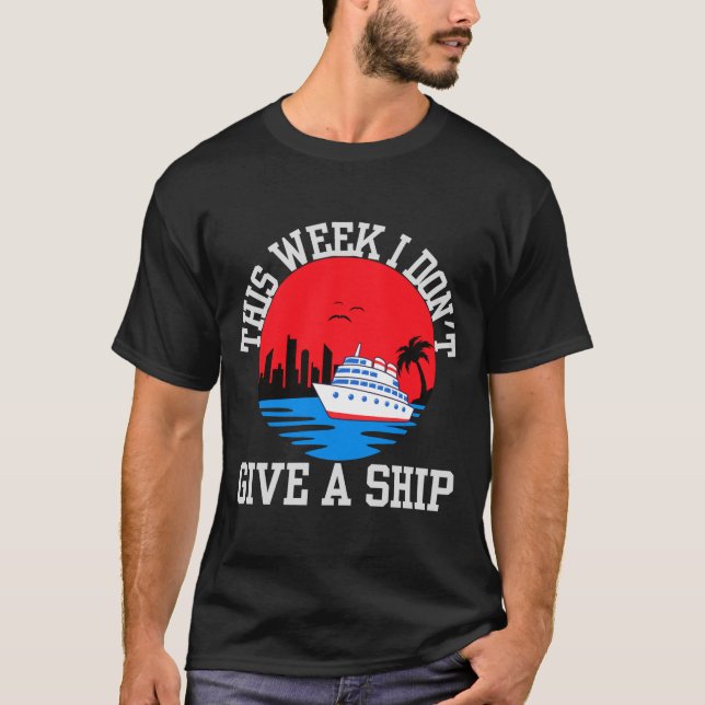 Camiseta I Dont Give A Ship Funny Cruise  (Frente)