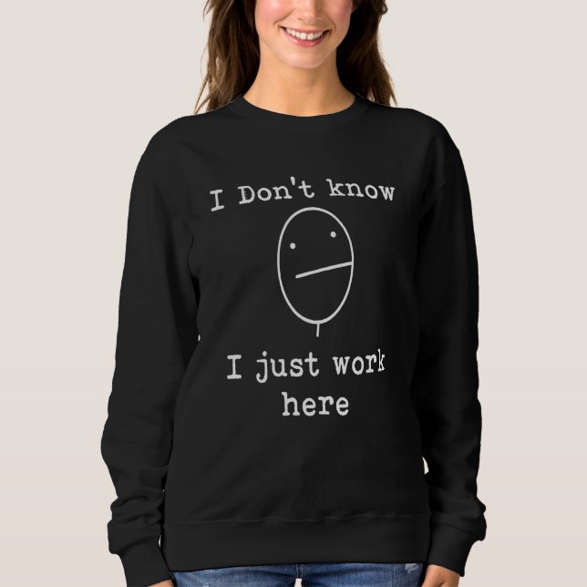 Camiseta I Don't Know I Just Work Here Office Sarcastic Hum (Frente)