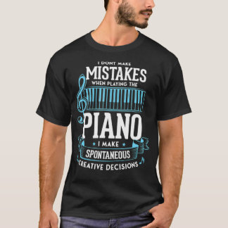 Camiseta I don't make mistakes when playing the piano Jazz 