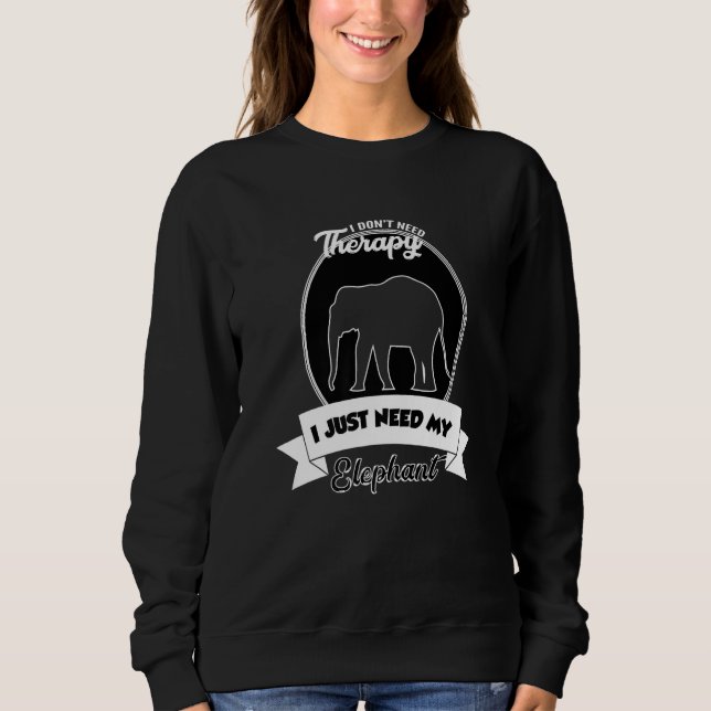 Camiseta I Don't Need Therapy I Just Need My Elephant (Frente)