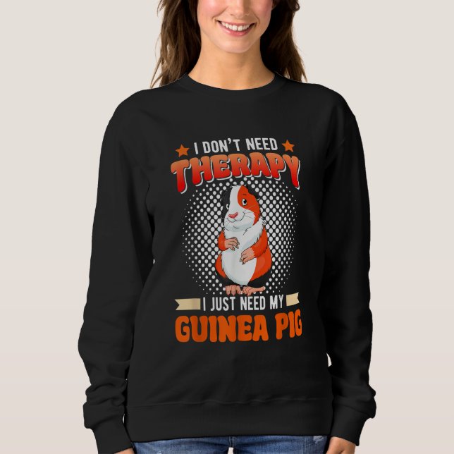 Camiseta I Don't Need Therapy I Just Need My Guinea Pig Rod (Frente)