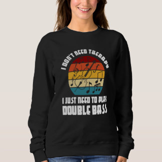Camiseta I don't need therapy I need play double bass doubl