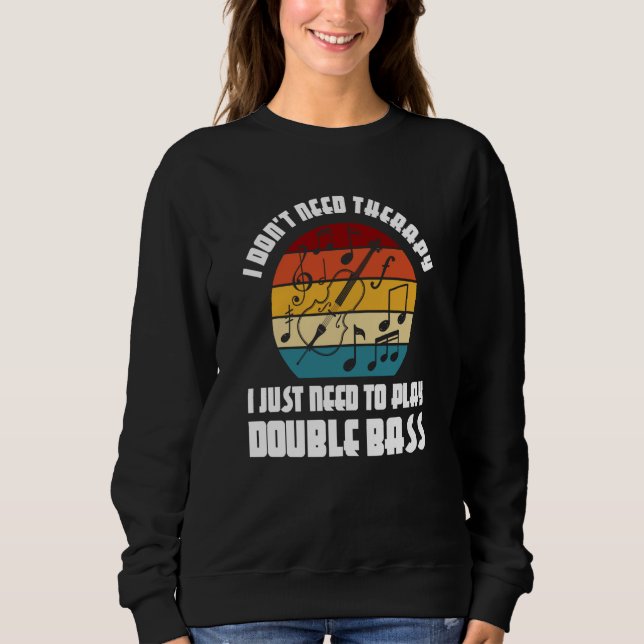 Camiseta I don't need therapy I need play double bass doubl (Frente)