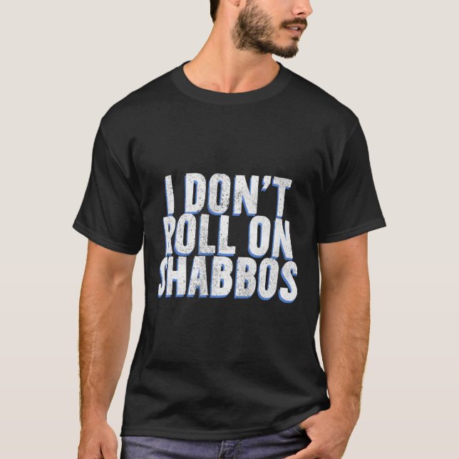 Camiseta I Don'T Roll On Shabbos Jewish Bowler Bowling Humo (Frente)