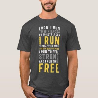Camiseta I DonT Run To Win Race Or To Get Places Running Pr