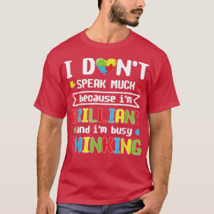 Camiseta I Don't Speak Much I Am Brilliant Autism Awareness