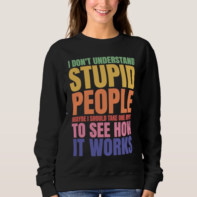 Camiseta I Don't Understand Stupid People  Saying Retro Vin (Frente)