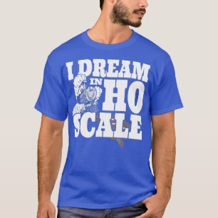 Camiseta I Dream In HO Scale Model rain Railroad rack