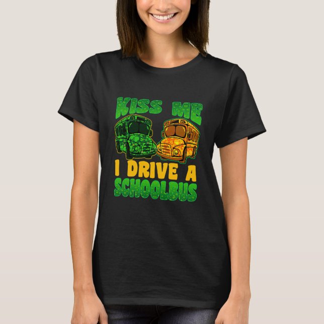 Camiseta I Drive School Bus Driver St Patrick's Day Shamroc (Frente)