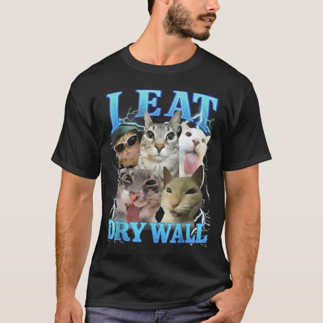 Camiseta I Eat Dry Wall Funny Cat Meme  (Frente)