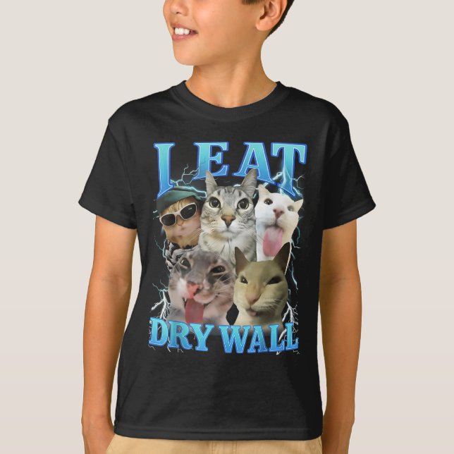 Camiseta I Eat Dry Wall Funny Cat Meme  (Frente)