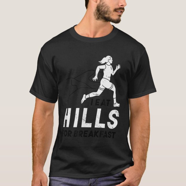 Camiseta I Eat Hills For Breakfast Motivational Running Quo (Frente)