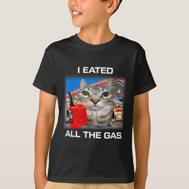 Camiseta I Eated All The Gas Funny Silly Staring Cat Meme G (Frente)