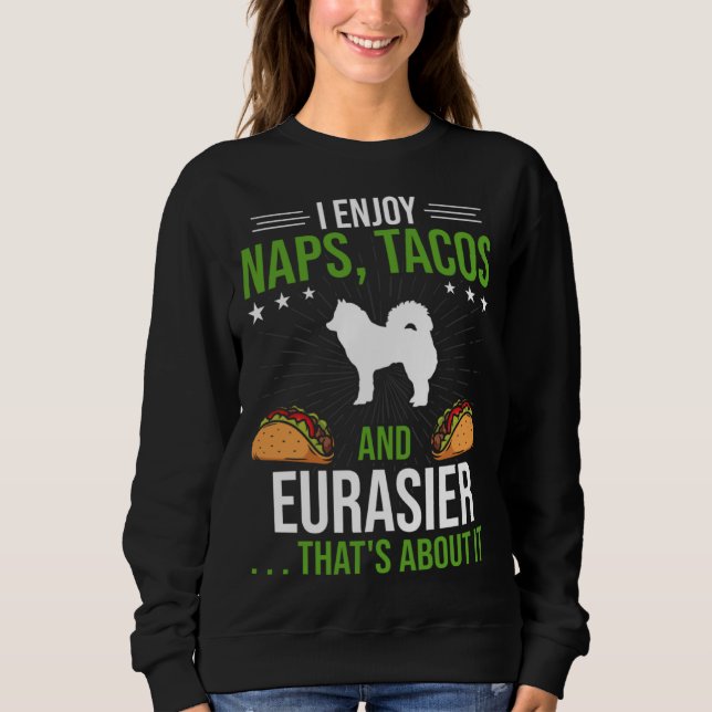 Camiseta I Enjoy Naps Tacos and Eurasier Dog (Frente)